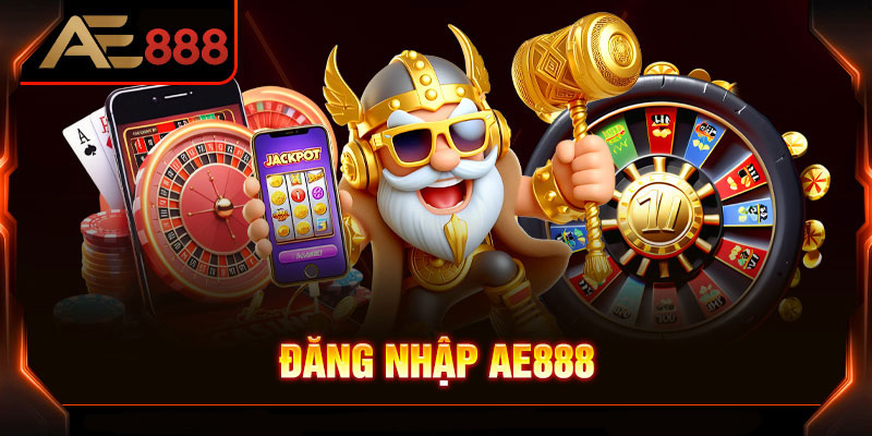 Hướng Dẫn Đăng Nhập AE888 Nhanh Chóng Và An Toàn