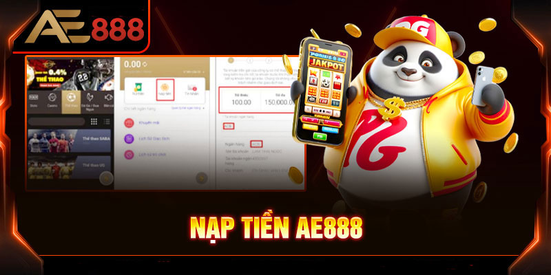 Hướng Dẫn Nạp Tiền AE888 Nhanh Chóng Cho Người Mới